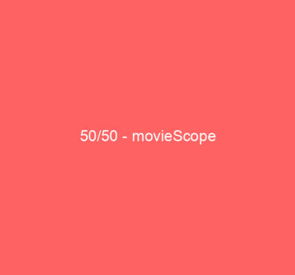 50 50 moviescope 2662