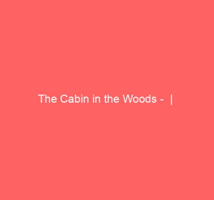 the cabin in the woods 2669