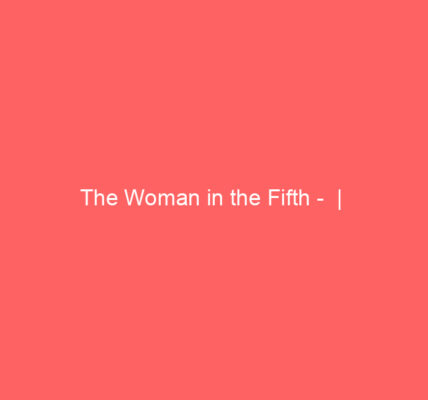 the woman in the fifth 2673